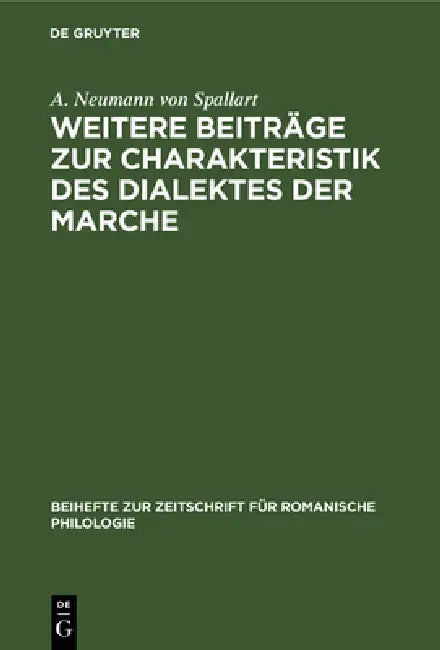 Weitere Beiträge Zur Charakteristik Des Dialektes Der Marche (English, A. Neumann Von Spallart)