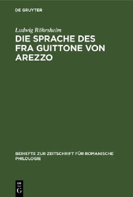 Buy Die Sprache Des Fra Guittone Von Arezzo (English, Ludwig Röhrsheim) — BookShops.in