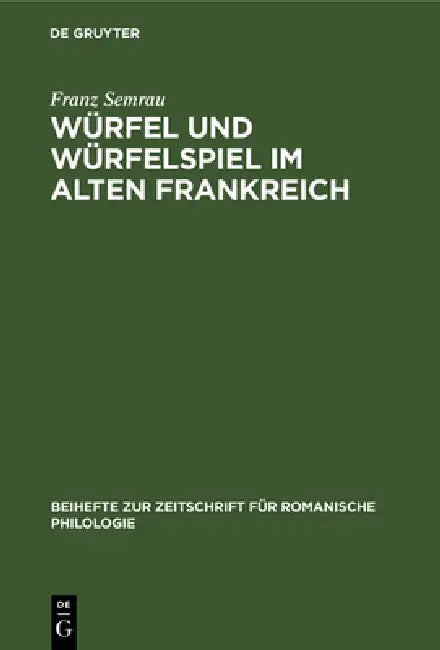 Buy Würfel Und Würfelspiel Im Alten Frankreich (English, Franz Semrau) — BookShops.in