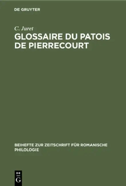 Glossaire Du Patois de Pierrecourt (English, C. Juret)