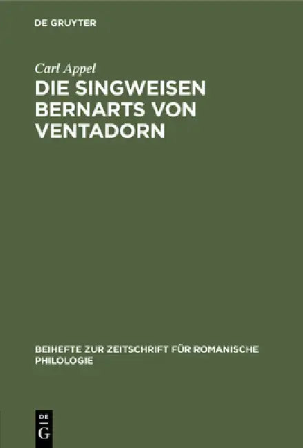 Buy Die Singweisen Bernarts Von Ventadorn (English, Carl Appel) — BookShops.in