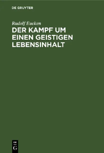 Buy Der Kampf Um Einen Geistigen Lebensinhalt (English, Rudolf Eucken) — BookShops.in