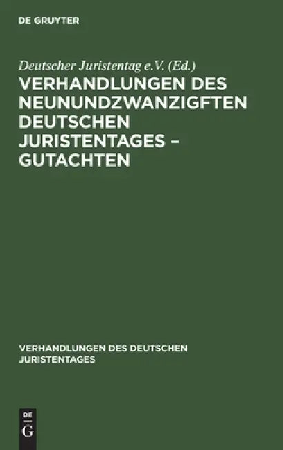 Verhandlungen Des Neunundzwanzigften Deutschen Juristentages - Gutachten (English, No Contributor)