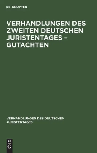 Buy Verhandlungen Des Zweiten Deutschen Juristentages - Gutachten (English, No Contributor) — BookShops.in