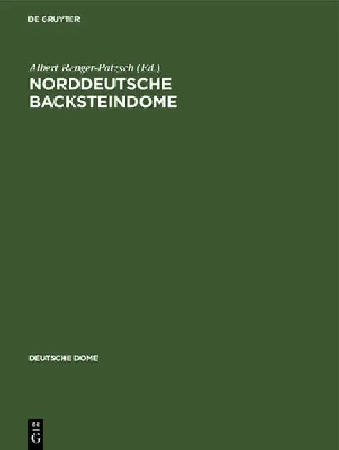 Buy Norddeutsche Backsteindome (English, Albert Renger-Patzsch) — BookShops.in
