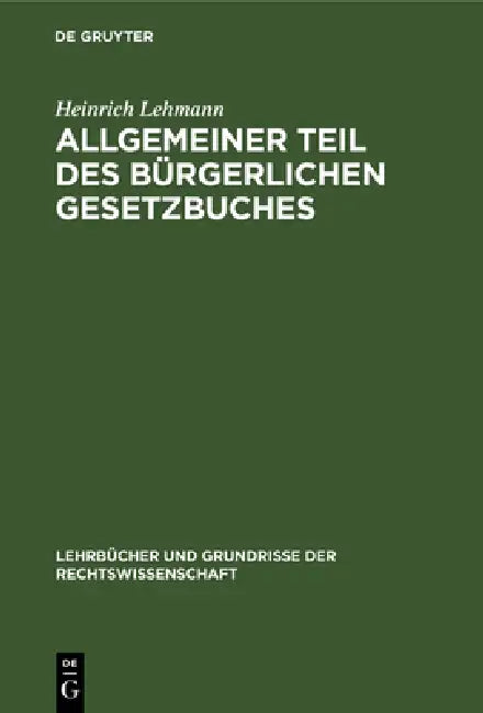Buy Allgemeiner Teil Des Bürgerlichen Gesetzbuches (English, Heinrich Lehmann) — BookShops.in