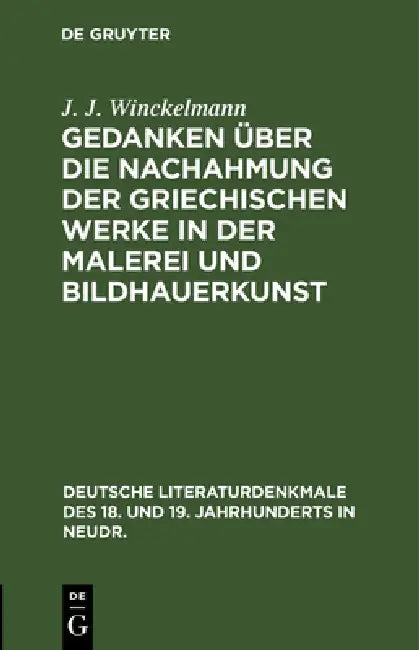 Buy Gedanken Über Die Nachahmung Der Griechischen Werke in Der Malerei Und Bildhauerkunst (English, J. J. Winckelmann) — BookShops.in