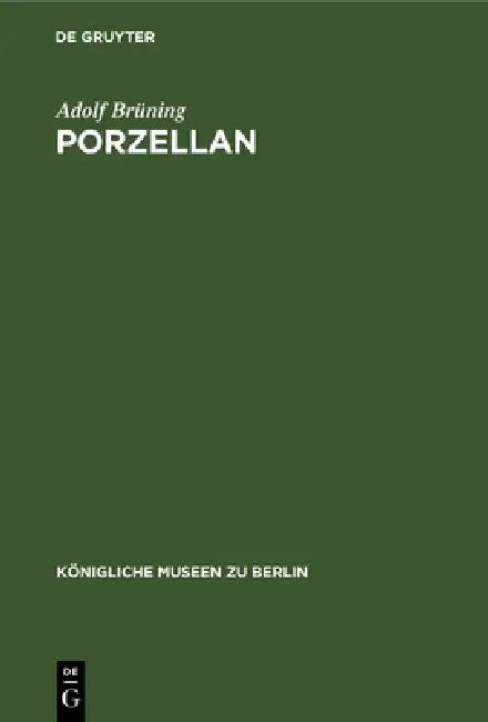 Porzellan (English, Adolf Brüning | L. Schnorr V. Carlsfeld)