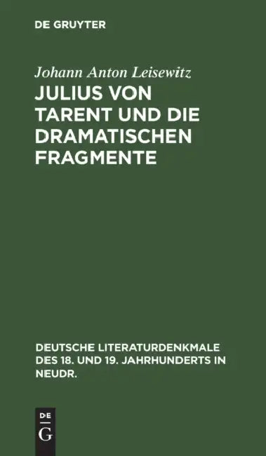 Buy Julius Von Tarent Und Die Dramatischen Fragmente (English, Johann Anton Leisewitz) — BookShops.in