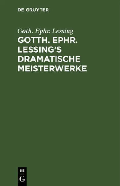 Buy Gotth. Ephr. Lessing's Dramatische Meisterwerke (English, Goth Ephr Lessing) — BookShops.in