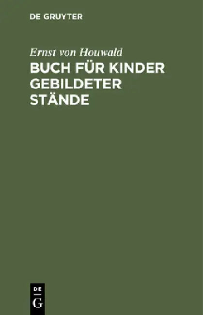 Buy Buch Für Kinder Gebildeter Stände (English, Ernst Von Houwald) — BookShops.in