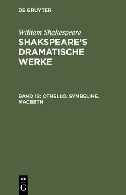 Buy Othello. Symbeline. Macbeth (English, August Wilhelm Schlegel | Ludwig Tieck | William Shakespeare) — BookShops.in