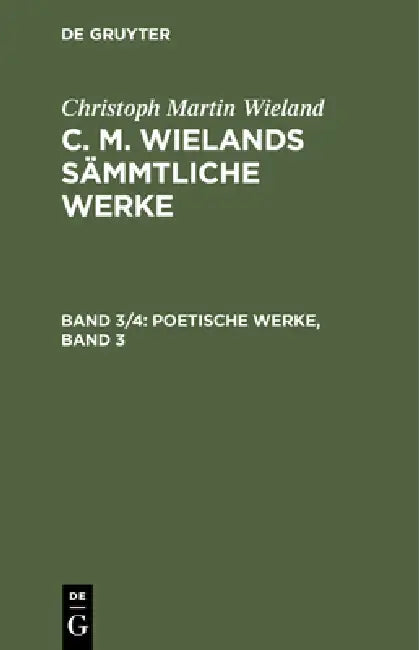 Poetische Werke, Band 3 (English, Christoph Martin Wieland)