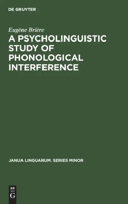 Buy A Psycholinguistic Study of Phonological Interference (English, Eugène Brière) — BookShops.in