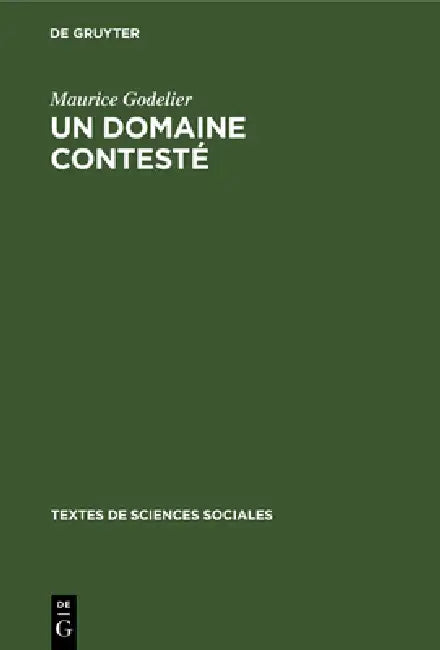 Un Domaine Contesté (English, Maurice Godelier)