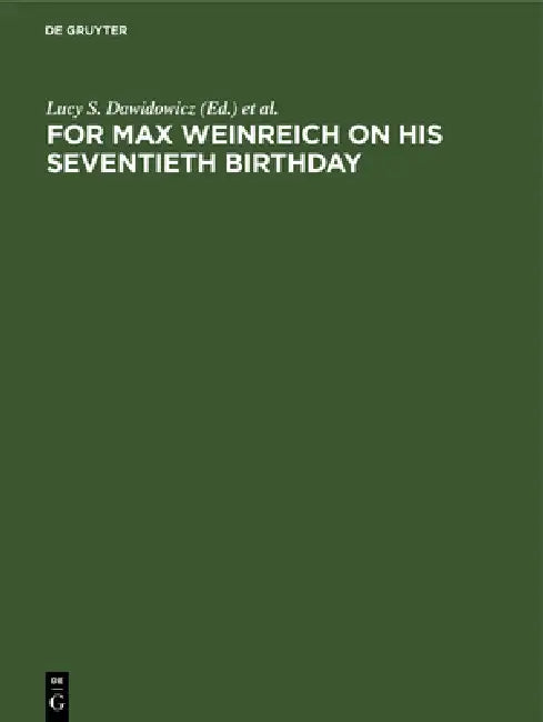For Max Weinreich on His Seventieth Birthday (English, Lucy S. Dawidowicz | Alexander Erlich | Rachel Erlich)