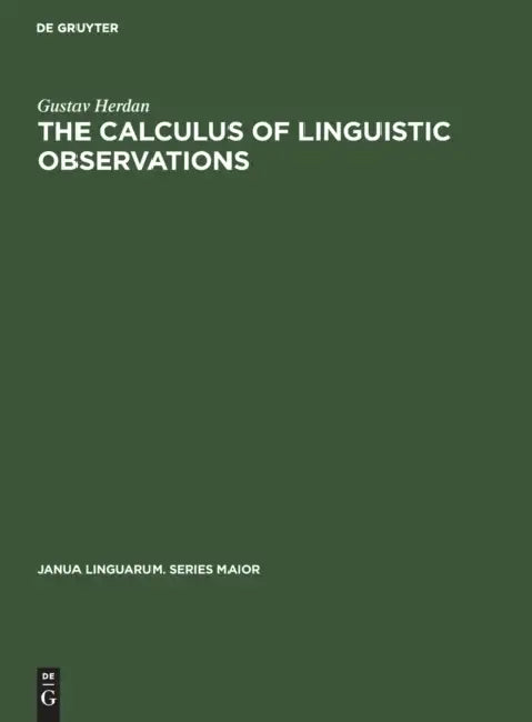 The Calculus of Linguistic Observations (English, Gustav Herdan)