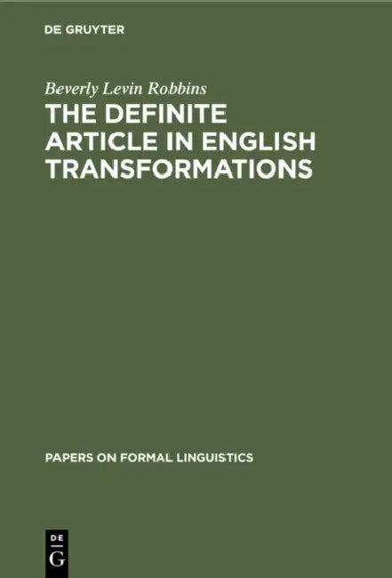 The Definite Article in English Transformations (English, Beverly Levin Robbins)