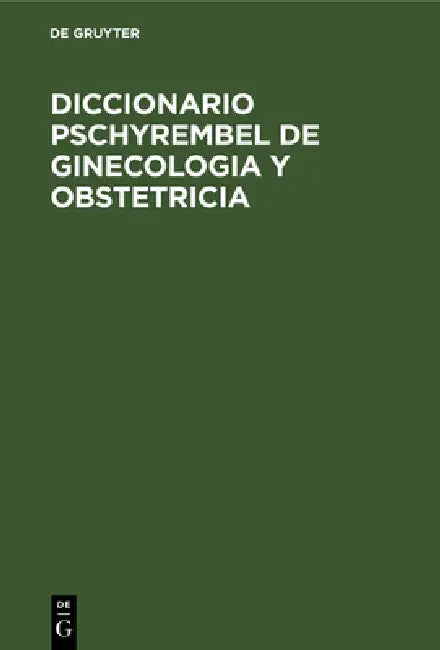 Buy Diccionario Pschyrembel de Ginecologia Y Obstetricia (English, Christoph Zink) — BookShops.in