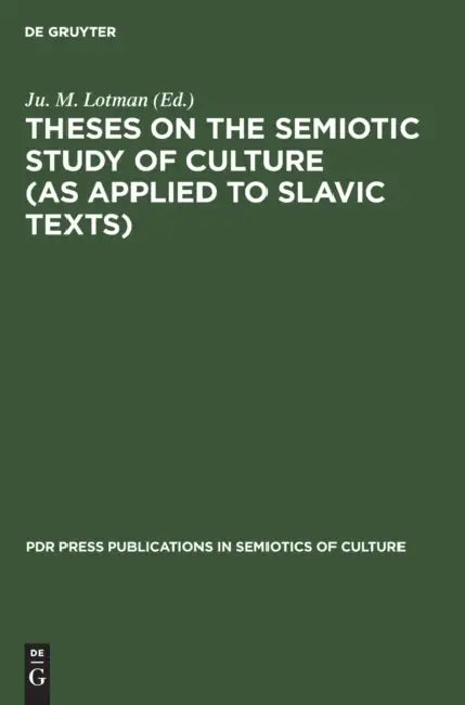 Buy Theses on the Semiotic Study of Culture (as Applied to Slavic Texts) (English, Ju M. Lotman) — BookShops.in