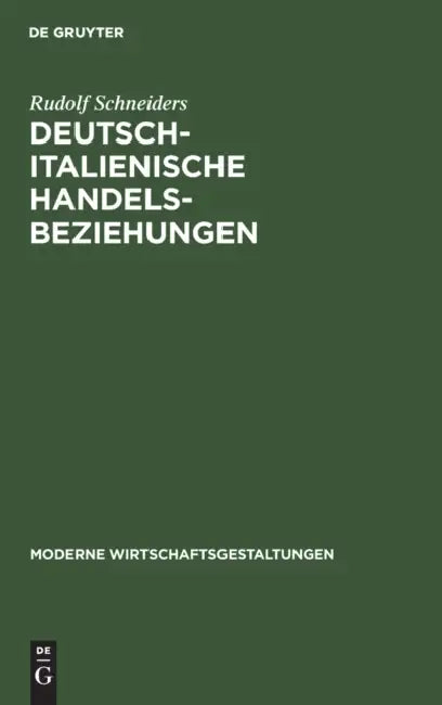 Buy Deutsch-Italienische Handelsbeziehungen (English, Rudolf Schneiders) — BookShops.in