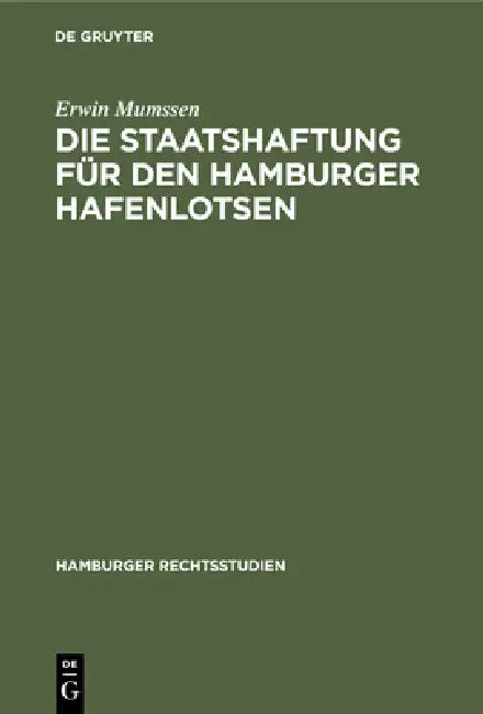 Buy Die Staatshaftung Für Den Hamburger Hafenlotsen (English, Erwin Mumssen) — BookShops.in