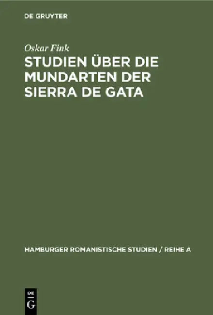 Studien Über Die Mundarten Der Sierra de Gata (English, Oskar Fink)