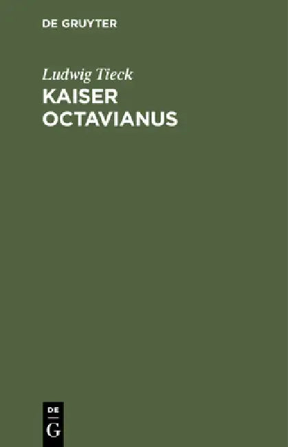 Kaiser Octavianus (English, Ludwig Tieck)