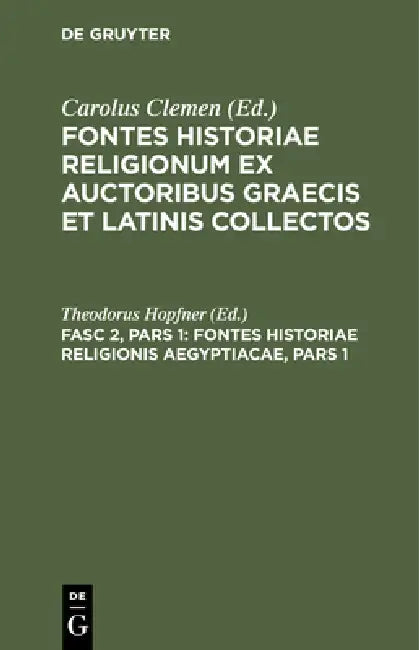 Buy Fontes Historiae Religionis Aegyptiacae, Pars 1 (English, Theodorus Hopfner) — BookShops.in