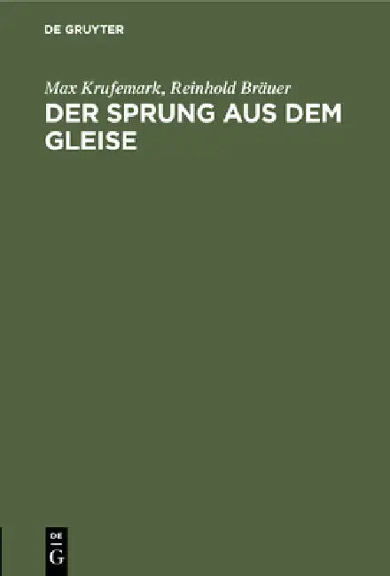 Der Sprung Aus Dem Gleise (English, Max Krufemark | Reinhold Bräuer)