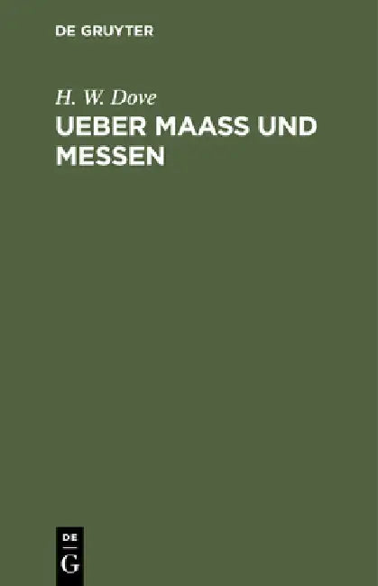 Buy Ueber Maass Und Messen (English, H. W. Dove) — BookShops.in