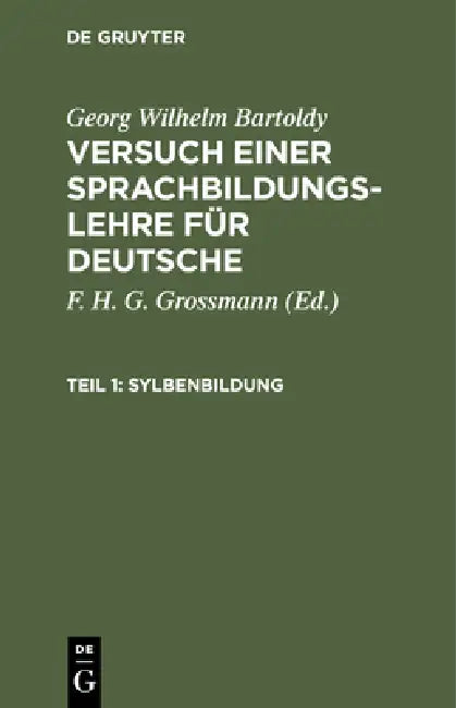 Sylbenbildung (English, F. H. G. Grossmann | Georg Wilhelm Bartoldy)