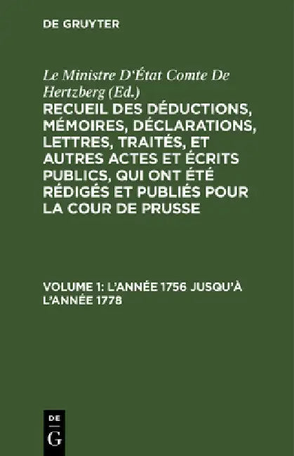 Buy L'Année 1756 Jusqu'à l'Année 1778 (English, Le Ministre d'État Comte de Hertzberg | Ewald Friedrich Von Hertzberg) — BookShops.in