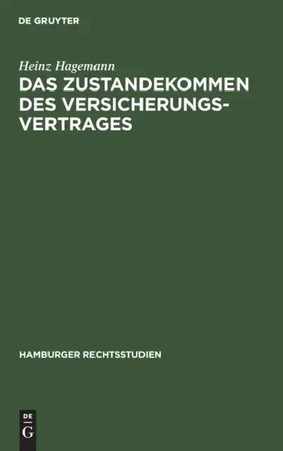 Buy Das Zustandekommen Des Versicherungsvertrages (English, Heinz Hagemann) — BookShops.in