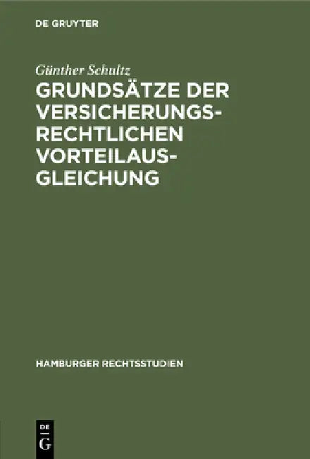 Buy Grundsätze Der Versicherungsrechtlichen Vorteilausgleichung (English, Günther Schultz) — BookShops.in
