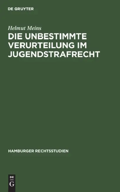 Buy Die Unbestimmte Verurteilung Im Jugendstrafrecht (English, Helmut Meins) — BookShops.in