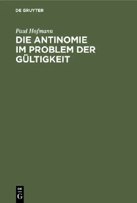 Buy Die Antinomie Im Problem Der Gültigkeit (English, Paul Hofmann) — BookShops.in