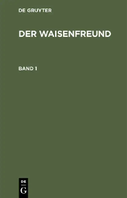 Buy Der Waisenfreund. Band 1 (English, No Contributor) — BookShops.in