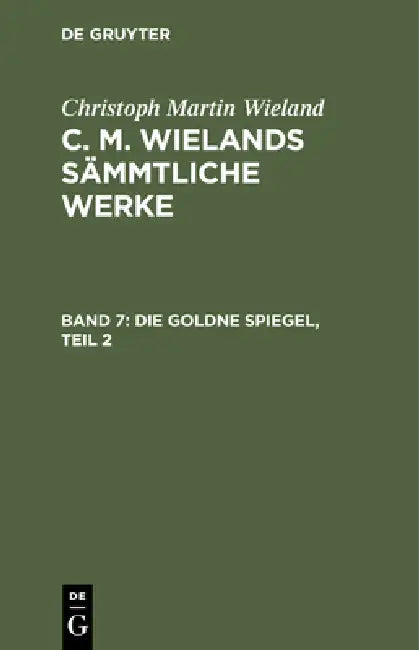 Buy Die Goldne Spiegel, Teil 2 (English, Christoph Martin Wieland) — BookShops.in