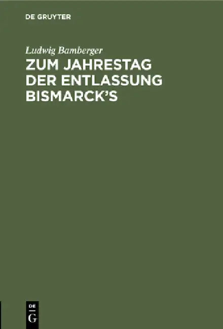 Buy Zum Jahrestag Der Entlassung Bismarck's (English, Ludwig Bamberger) — BookShops.in