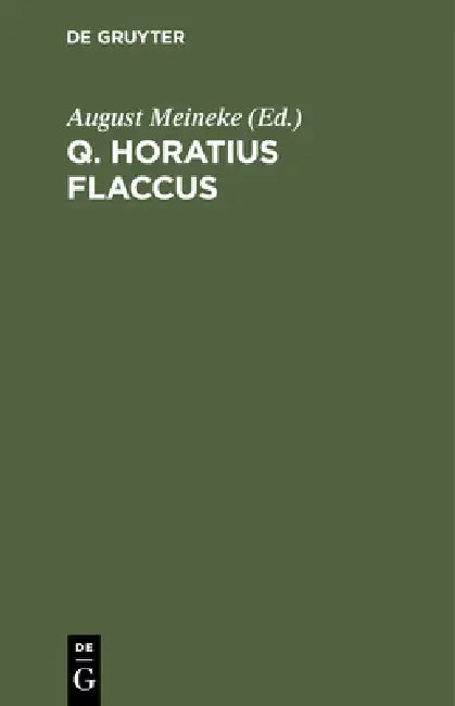 Buy Q. Horatius Flaccus (English, August Meineke) — BookShops.in