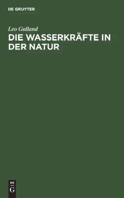 Buy Die Wasserkräfte in Der Natur (English, Leo Galland) — BookShops.in