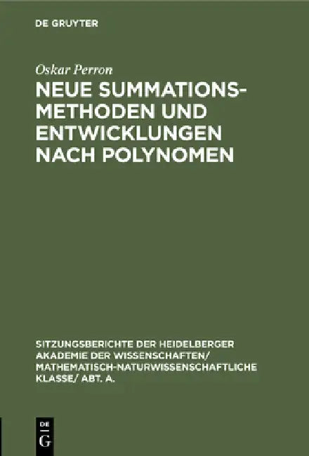 Buy Neue Summationsmethoden Und Entwicklungen Nach Polynomen (English, Oskar Perron) β BookShops.in