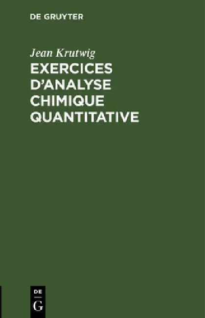 Buy Exercices d'Analyse Chimique Quantitative (English, Jean Krutwig) — BookShops.in