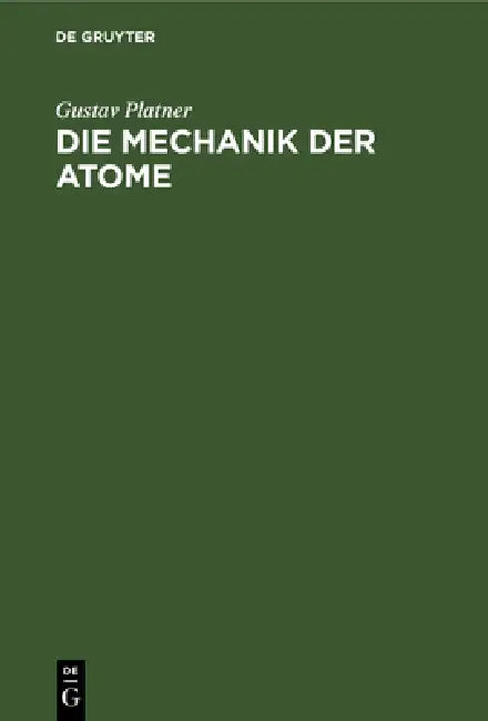 Die Mechanik Der Atome (English, Gustav Platner)