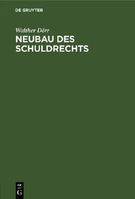 Buy Neubau Des Schuldrechts (English, Walther Dörr) — BookShops.in