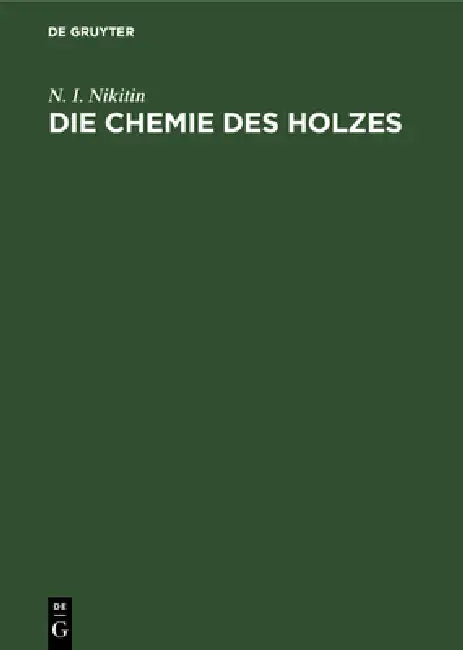 Buy Die Chemie Des Holzes (English, N. I. Nikitin | R. Wittwer) — BookShops.in