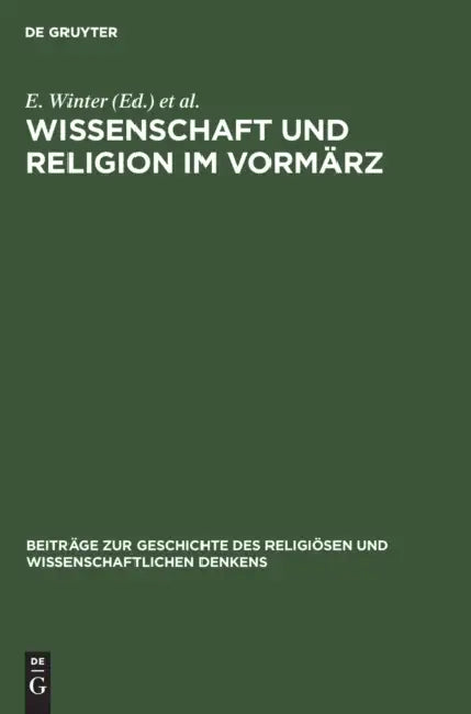 Buy Wissenschaft Und Religion Im Vormärz (English, E. Winter | W. Zeil | L. Zeil) — BookShops.in