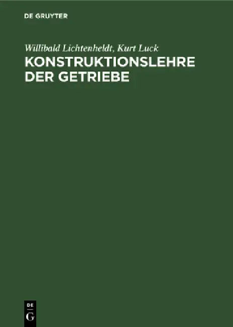 Buy Konstruktionslehre Der Getriebe (English, Willibald Lichtenheldt | Kurt Luck) — BookShops.in