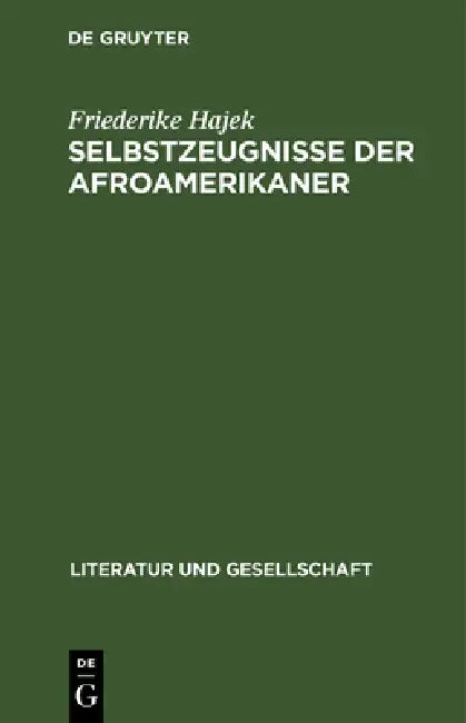 Buy Selbstzeugnisse Der Afroamerikaner (English, Friederike Hajek) — BookShops.in
